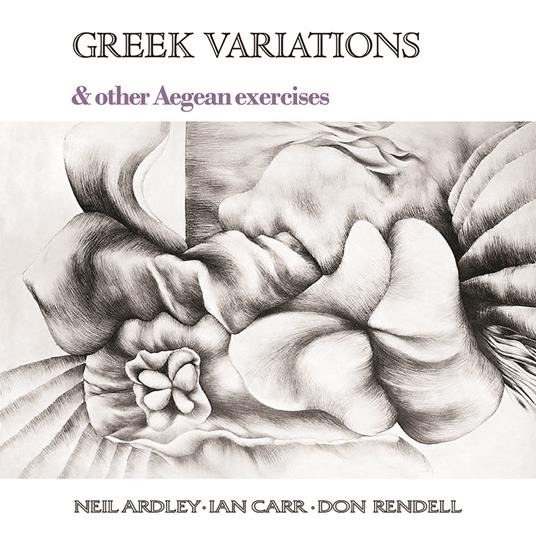 CD Shop - NEIL ARDLEY,IAN CARR,DON RENDELL GREEK VARIATIONS