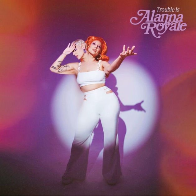CD Shop - ALANNA ROYALE TROUBLE IS