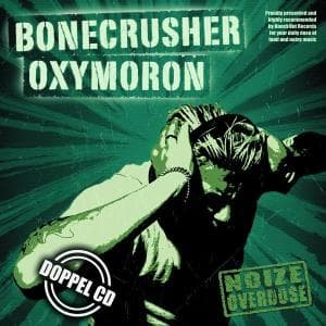CD Shop - BONECRUSHER,OXYMORON NOIZE OVERDOSE