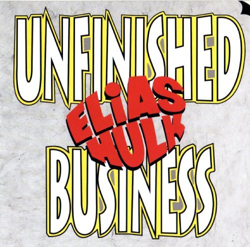 CD Shop - ELIAS HULK UNFINISHED BUSINESS