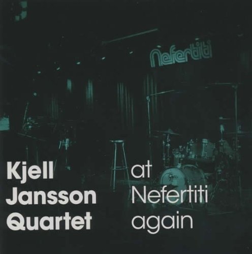 CD Shop - KJELL -QUARTET- JANSSON AT NEFERTITI AGAIN