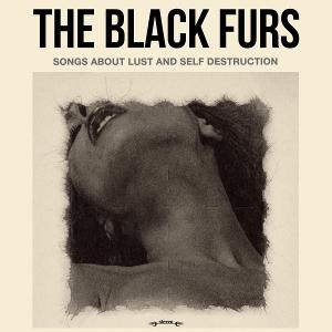 CD Shop - THE BLACK FURS SONGS ABOUT LUST &...