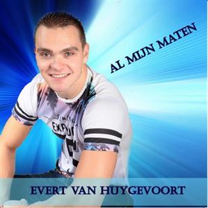CD Shop - EVERT VAN HUYGEVOORT AL MIJN MATEN
