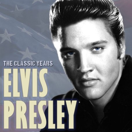 CD Shop - ELVIS PRESLEY CLASSIC YEARS