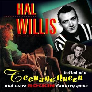 CD Shop - HAL WILLIS BALLAD OF A TEENAGE QUEEN