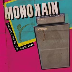 CD Shop - MONOKAIN FANTASTIC OUT OF THIS ...