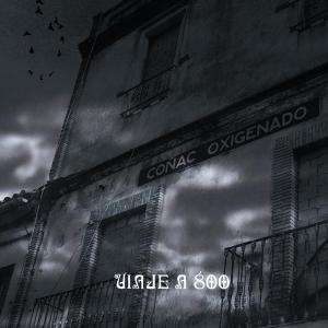 CD Shop - VIAJE A 800 CONAC OXIGENADO