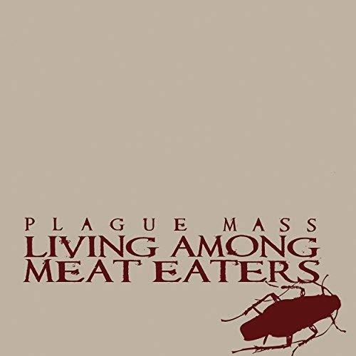 CD Shop - PLAGUE MASS LIVING AMONG MEAT EATERS