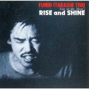 CD Shop - FUMIO ITABASHI TRIO RISE & SHINE - LIV...