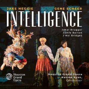 CD Shop - HOUSTON GRAND OPERA ORCHESTRA,KWAMé RYAN JAKE HEGGIE: INTELLIGENCE