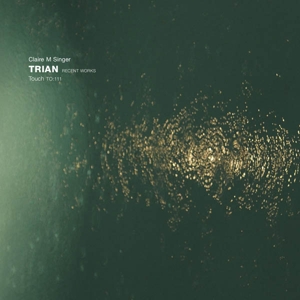 CD Shop - CLAIRE M. SINGER TRIAN: RECENT WORKS