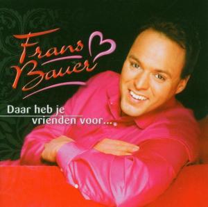 CD Shop - FRANS BAUER DAAR HEB JE VRIENDEN V...