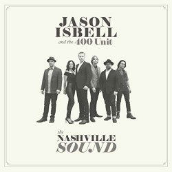 CD Shop - JASON AND THE 400 UNIT ISBELL Jason And The 400 Unit Isbell - Nashville Sound