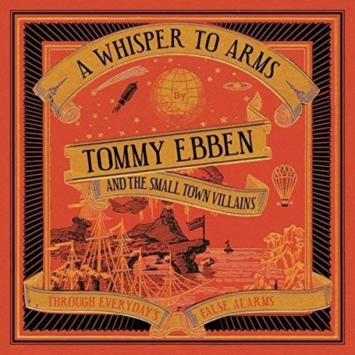 CD Shop - TOMMY & THE SMALL TOWN VILLAINS EBBEN A WHISPER TO ARMS