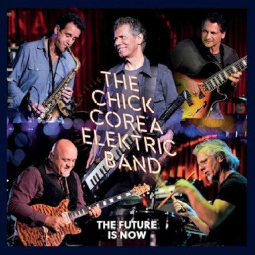 CD Shop - CHICK -ELEKTRIC BAND- COREA FUTURE IS NOW