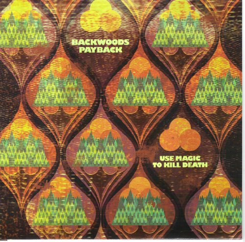 CD Shop - BACKWOODS PAYBACK 7-USE MAGIC TO KILL DEATH