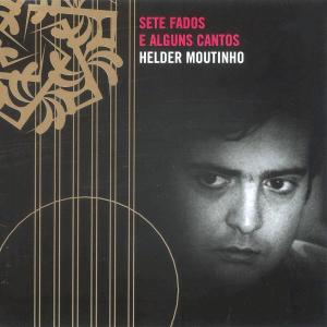 CD Shop - HELDER MOUTINHO SETE FADOS E ALGUNS CANTO