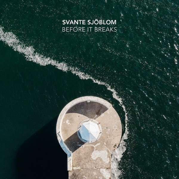 CD Shop - SVANTE SJOBLOM BEFORE IT BREAKS