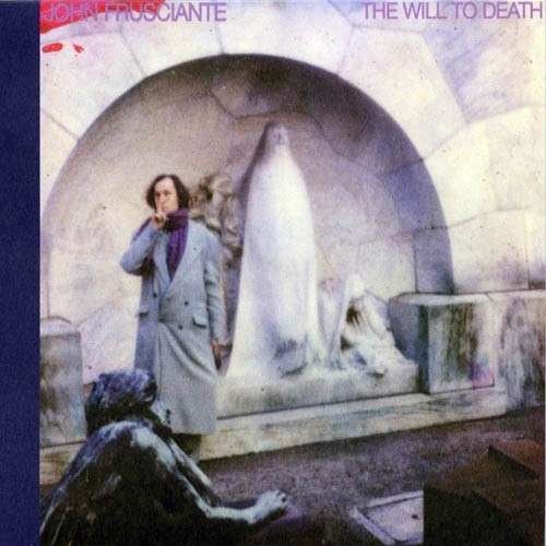 CD Shop - JOHN FRUSCIANTE WILL TO DEATH