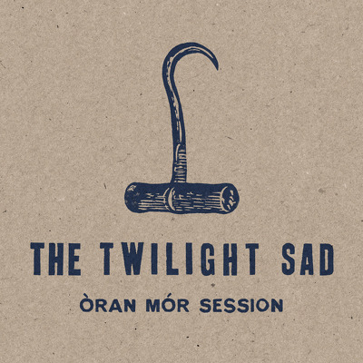 CD Shop - TWILIGHT SAD, THE ORAN MOR SESSION LTD