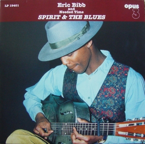 CD Shop - ERIC BIBB,NEEDED TIME SPIRIT & THE BLUES