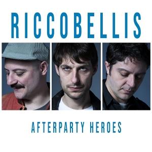 CD Shop - THE RICCOBELLIS AFTERPARTY HEROES