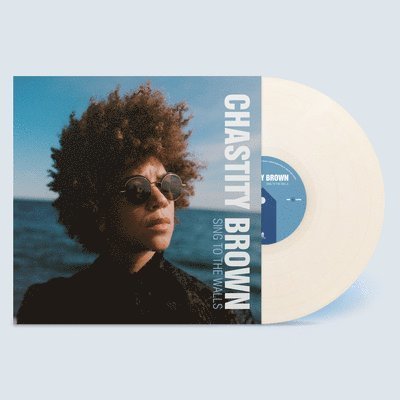 CD Shop - CHASTITY BROWN SING TO THE WALLS