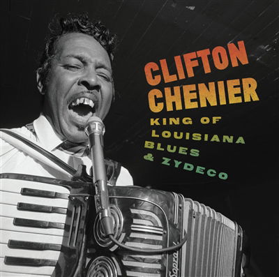 CD Shop - CLIFTON CHENIER KING OF LOUISIANA BLUS...