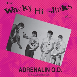 CD Shop - ADRENALIN O.D. WACKY HI-JINKS OF... (...