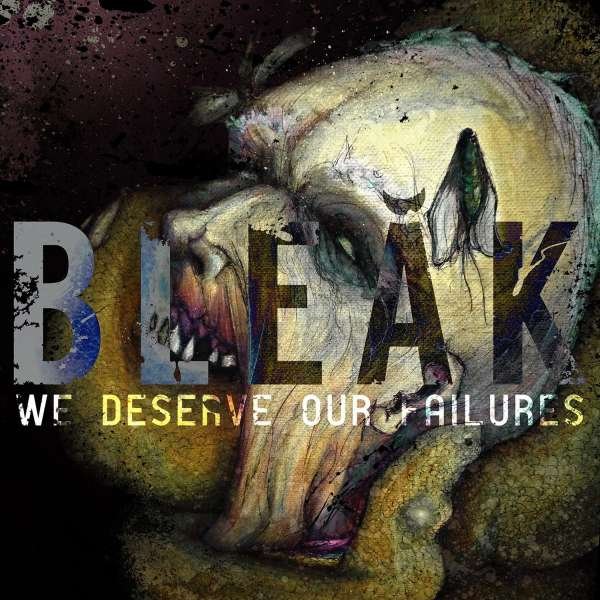 CD Shop - BLEAK WE DESERVE OUR FAILURES
