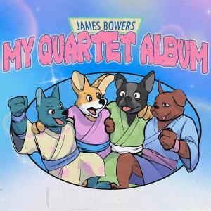 CD Shop - JAMES BOWERS MY QUARTET ALBUM