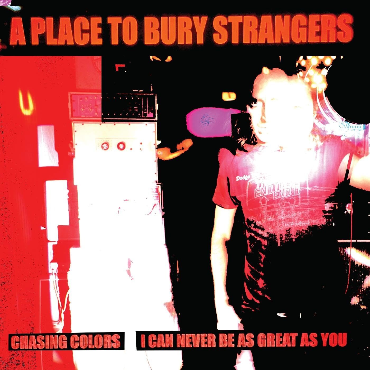 CD Shop - A PLACE TO BURY STRANGERS 7-CHASING COLORS / I C...