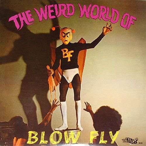 CD Shop - BLOWFLY WEIRD WORLD OF BLOWFLY