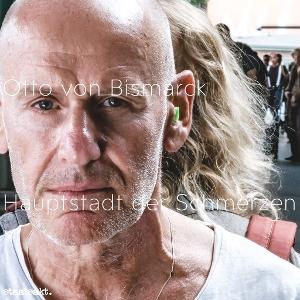 CD Shop - OTTO VON BISMARCK HAUPTSTADT DER SCHMERZEN