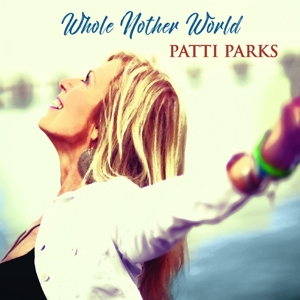 CD Shop - PATTI PARKS WHOLE NOTHER WORLD