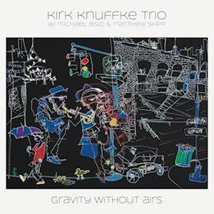 CD Shop - KIRK & KIRK KNUFFKE TRIO KNUFFKE GRAVITY WITHOUT AIRS
