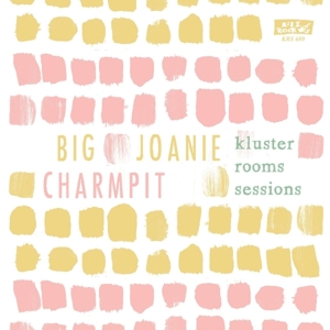 CD Shop - BIG JOANIE AND CHARMPIT KLUSTER ROOMS SESSIONS