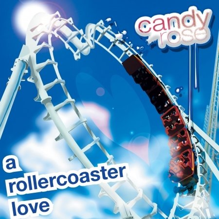 CD Shop - CANDY ROSE A ROLLERCOASTER LOVE