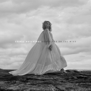 CD Shop - SOPHIE HUTCHINGS SCATTERED ON THE WIND