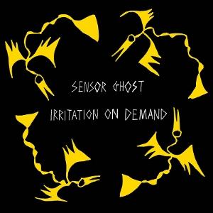 CD Shop - SENSOR GHOST IRRITATION ON DEMAND