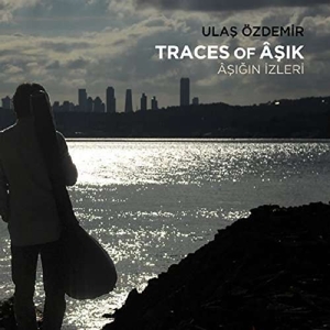 CD Shop - ULAS OZDEMIR TRACES OF ASIK-ASIGIN..