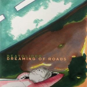 CD Shop - BEATGLIDER DREAMING OF ROADS