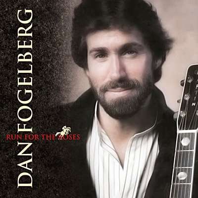 CD Shop - DAN FOGELBERG RUN FOR THE ROSES