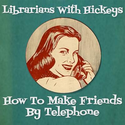 CD Shop - LIBRARIANS WITH HICKEYS HOW TO MAKE FRIENDS BY...