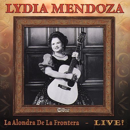 CD Shop - LYDIA MENDOZA LA ALONDRA DE LA FRONT...