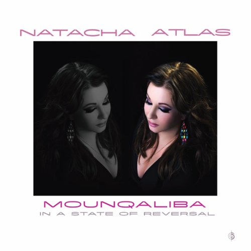 CD Shop - NATACHA ATLAS MOUNQALIBA (IN A STATE OF REVERSAL)