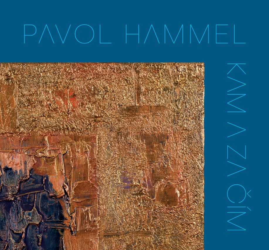CD Shop - HAMMEL PAVOL: Kam a za cim