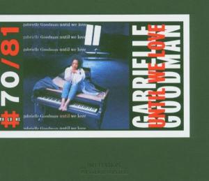 CD Shop - GABRIELLE GOODMAN UNTIL WE LOVE