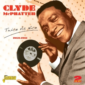 CD Shop - CLYDE MCPHATTER TWICE AS NICE 1959-1961
