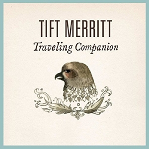 CD Shop - TIFT MERRITT TRAVELING ALONE